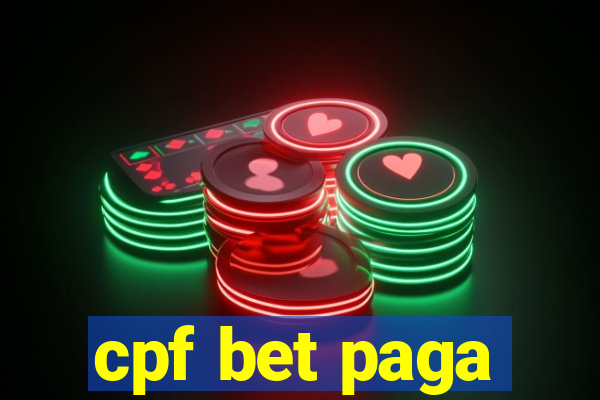 cpf bet paga